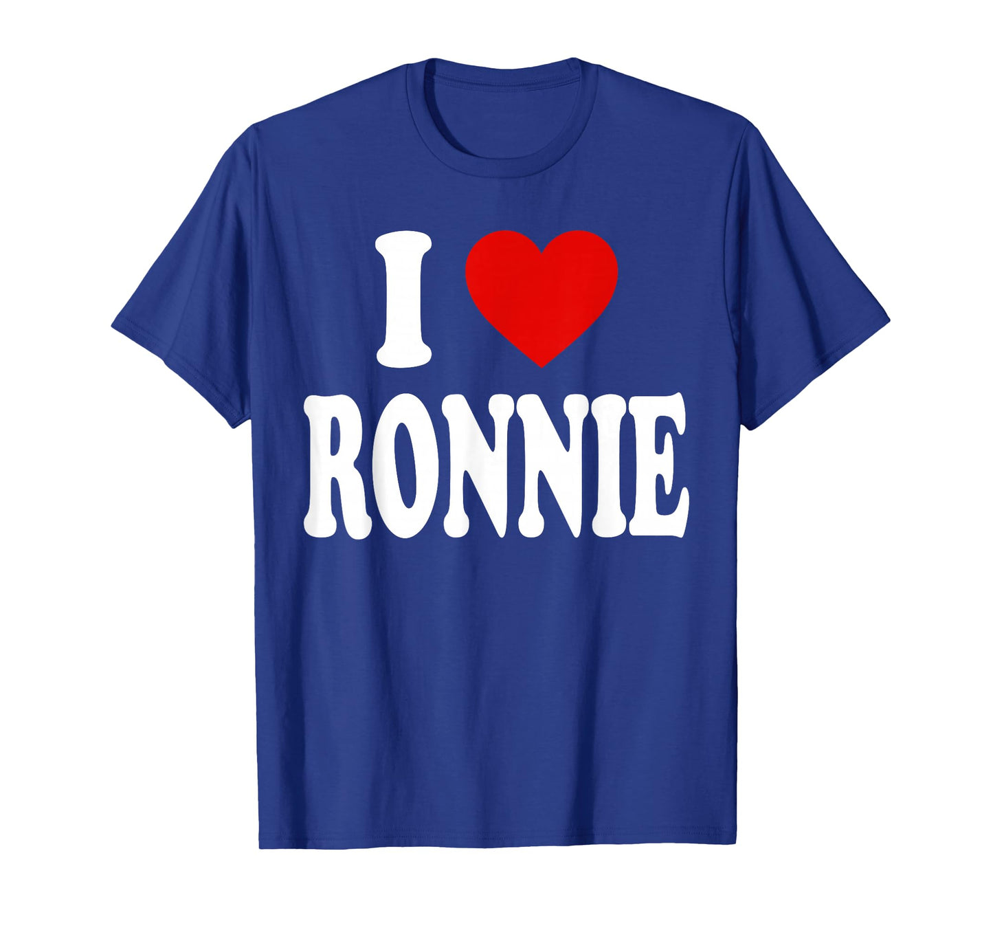 I HEART LOVE RONNIE T-Shirt