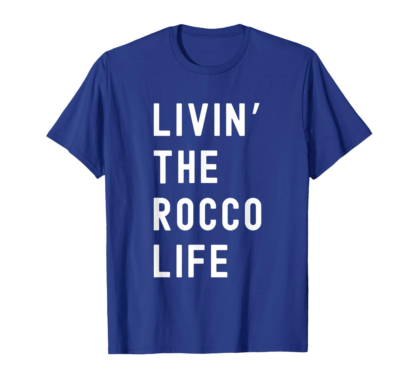 Rocco Living The Rocco Life Name Funny T-Shirt