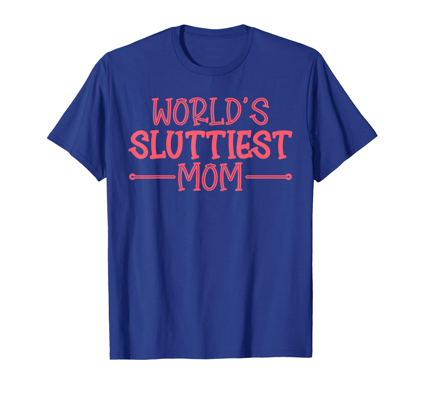 Worlds Sluttiest Mom Funny Hot Mom Y2K Meme Mother's Day T-Shirt
