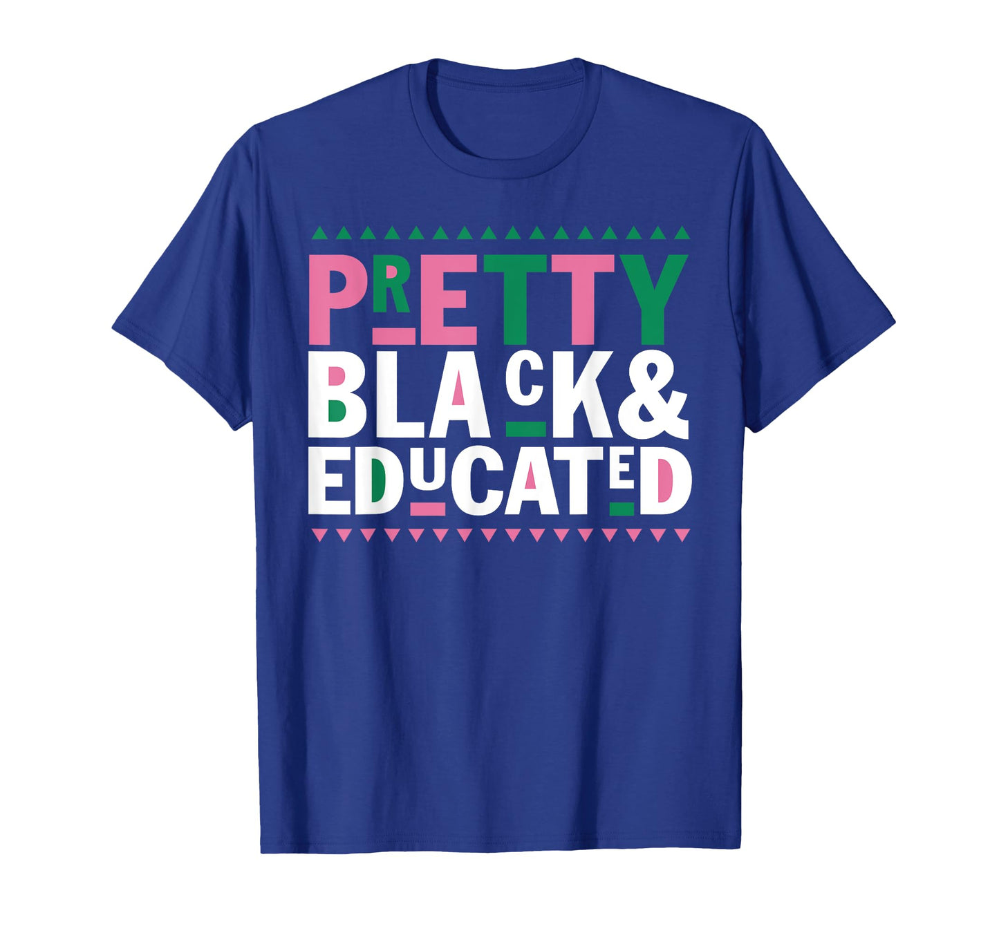 Pretty Black And Educated Black African American Women Gift T-Shirt