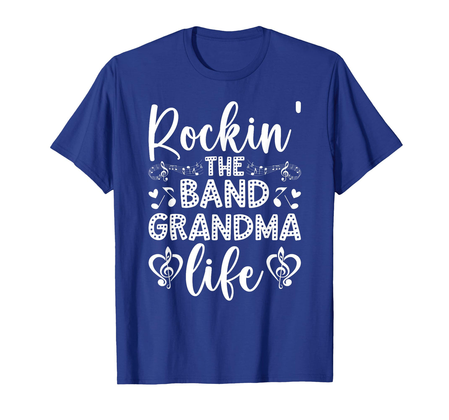 Rockin' The Band Grandma Life Marching Band Grandmother T-Shirt
