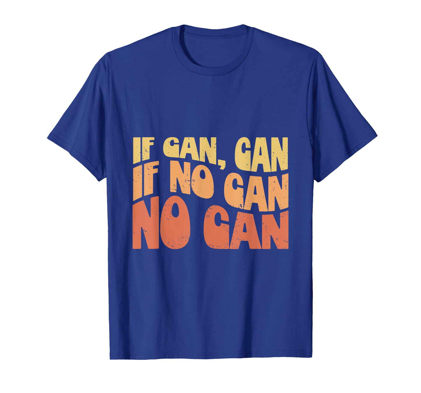 If Can Can If No Can No Can - Funny Hawaiian Saying T-Shirt