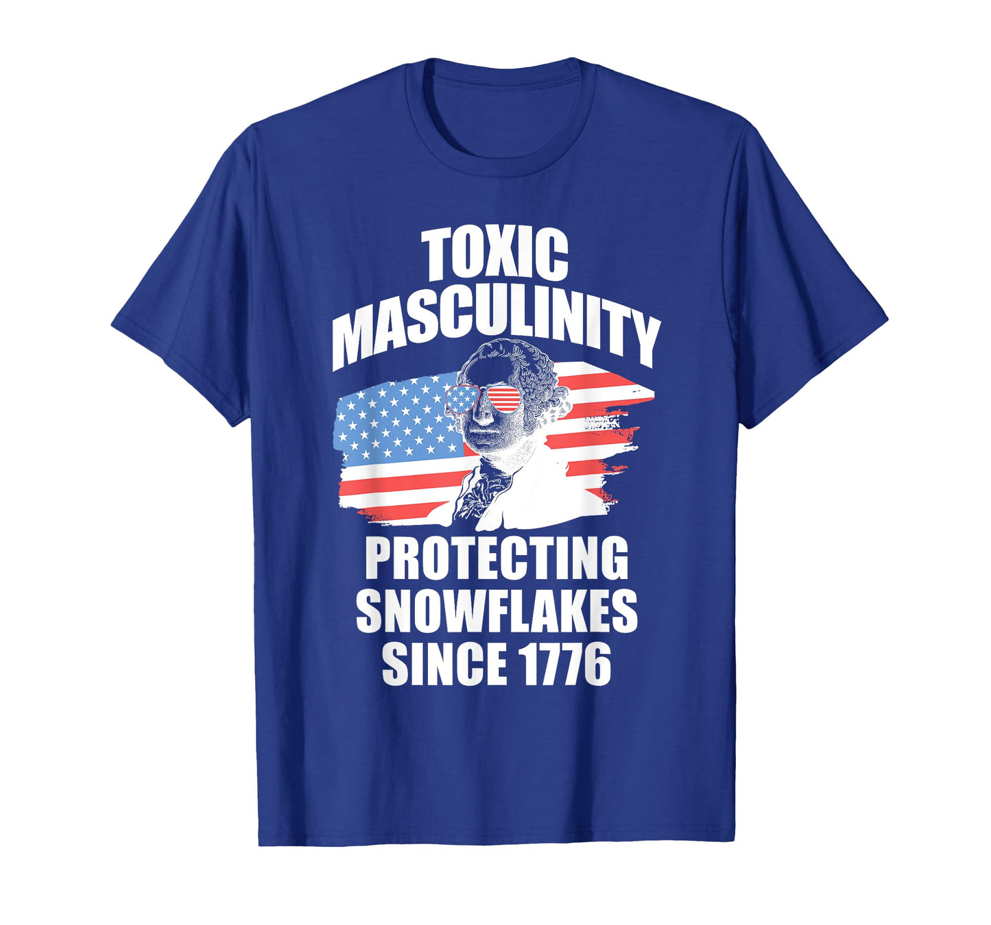 Republican Toxic Masculinity American Flag George Washington Women Men T-Shirt