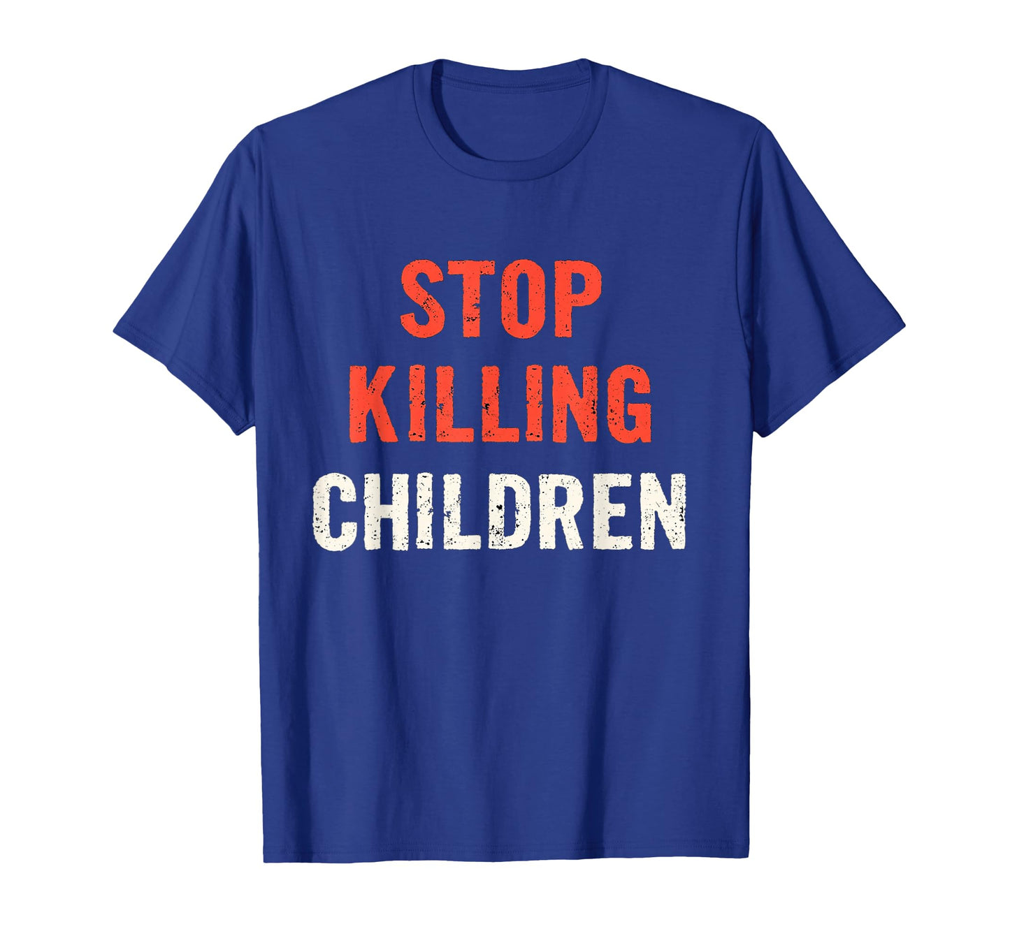Powerful Awareness: Distressed Stop Killing Children T-Shirt