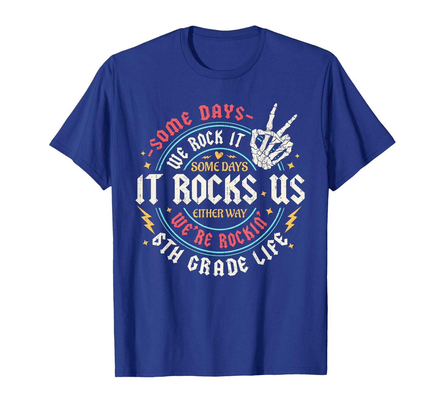 Some Days We Rock It 6th Grade Life Back To School Funny T-Shirt