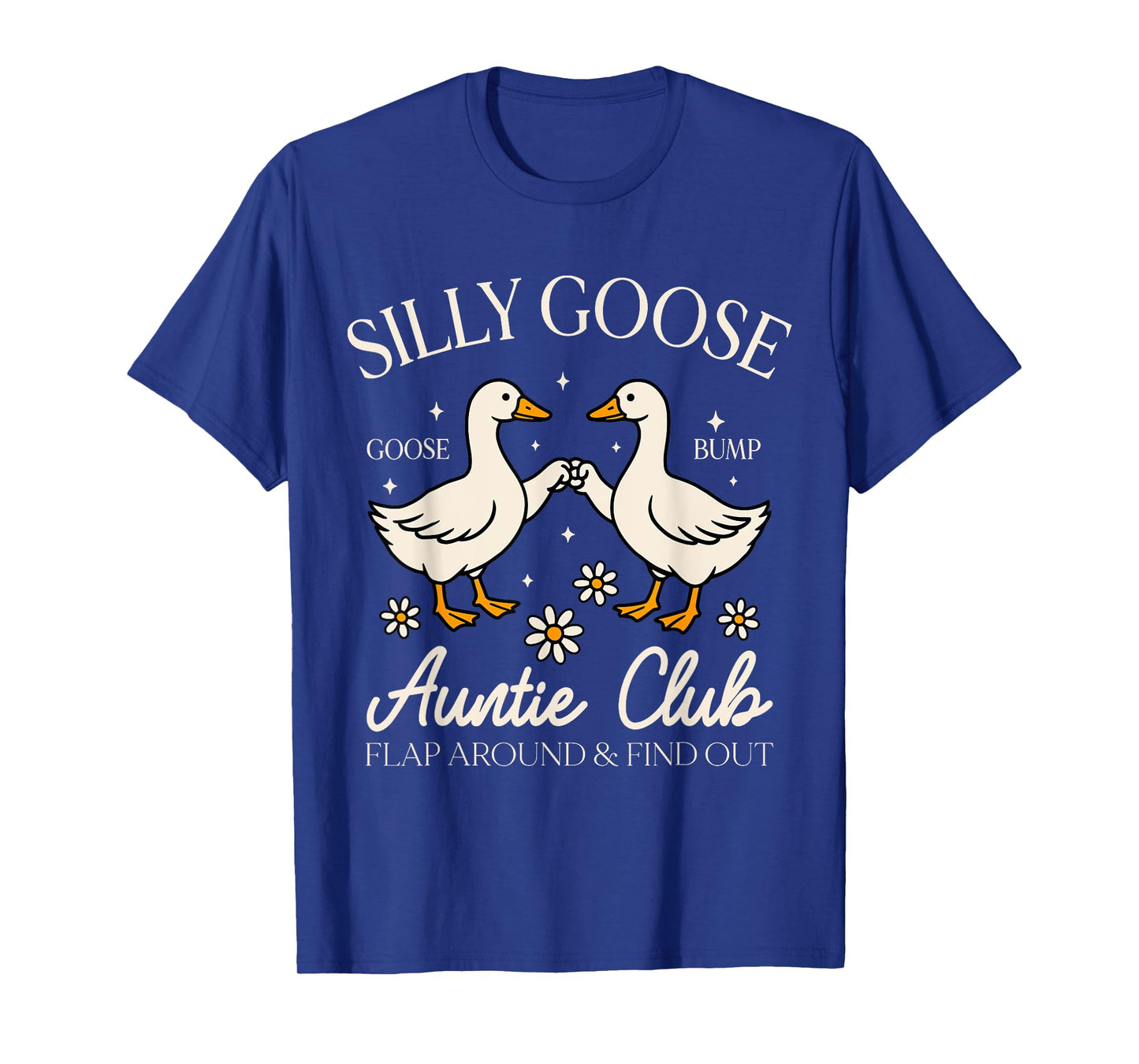 Silly Goose Auntie-Club Mother’s Day Funny Aunt Life T-Shirt