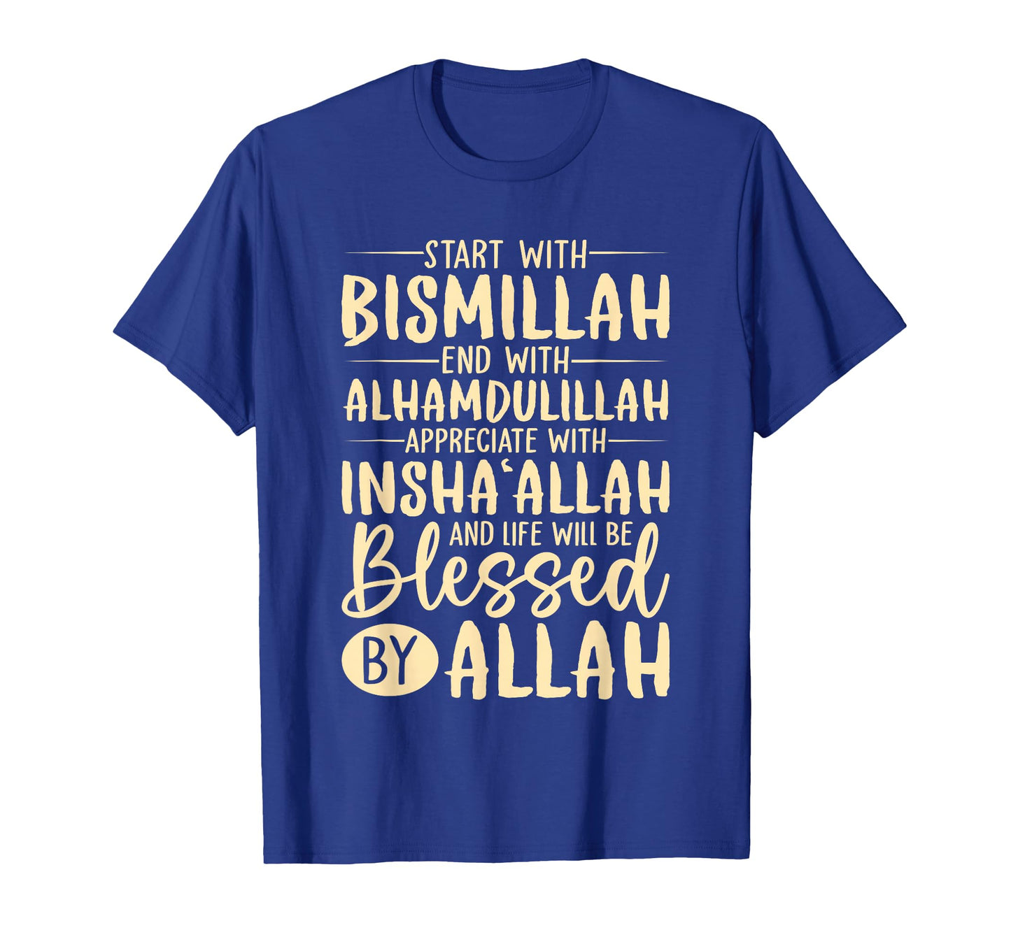 Start With Bismillah End With Alhamdulillah Muslim Islamic T-Shirt