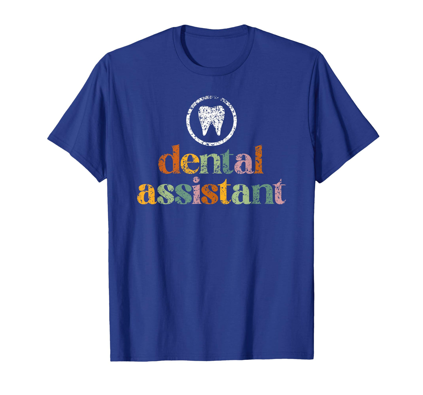 Dental Assistant Teeth Tooth Job Women Dental Assistant T-Shirt