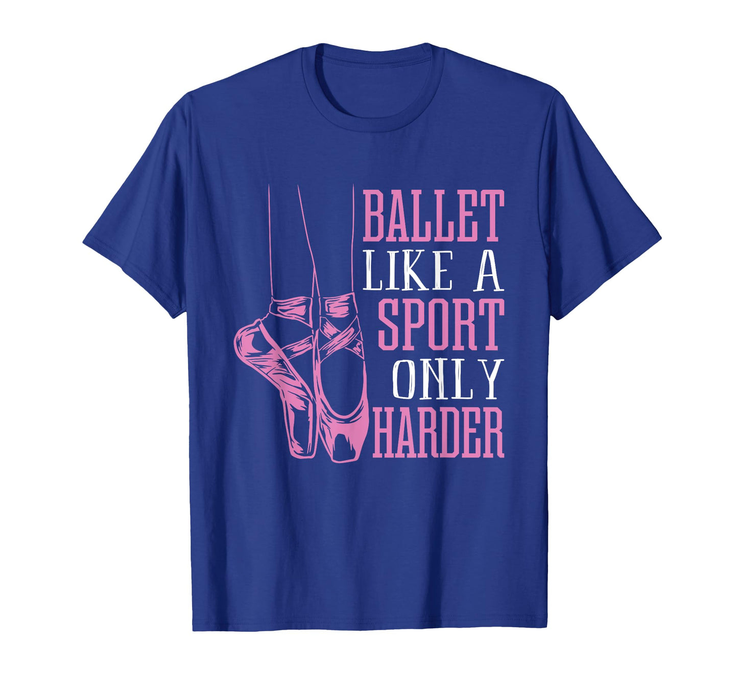Funny Ballet Dance Ballerina Dancer En Pointe Shoe Lover Gag T-Shirt