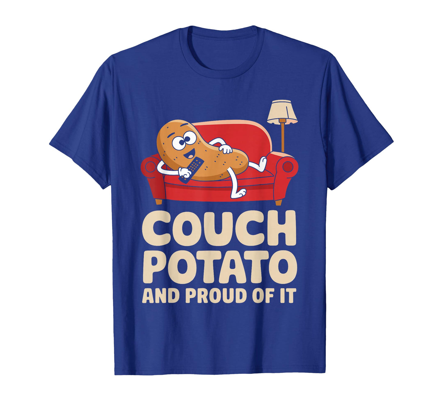 Couch Potato And Proud Of It Shirt Funny Lifestyle T-Shirt