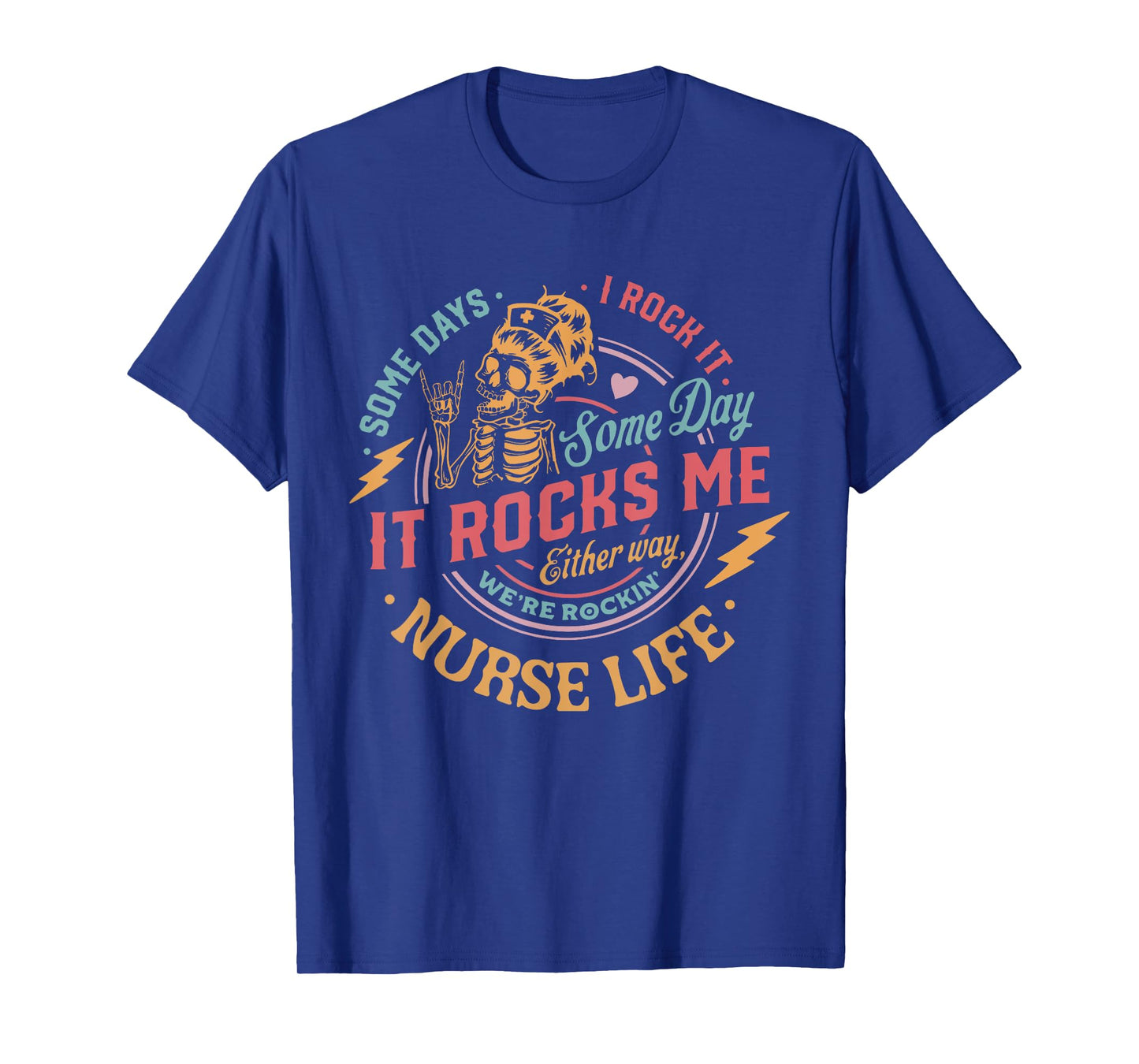 Retro Nurse Skeleton Tour Somes Day I Rock It Nurse Life T-Shirt