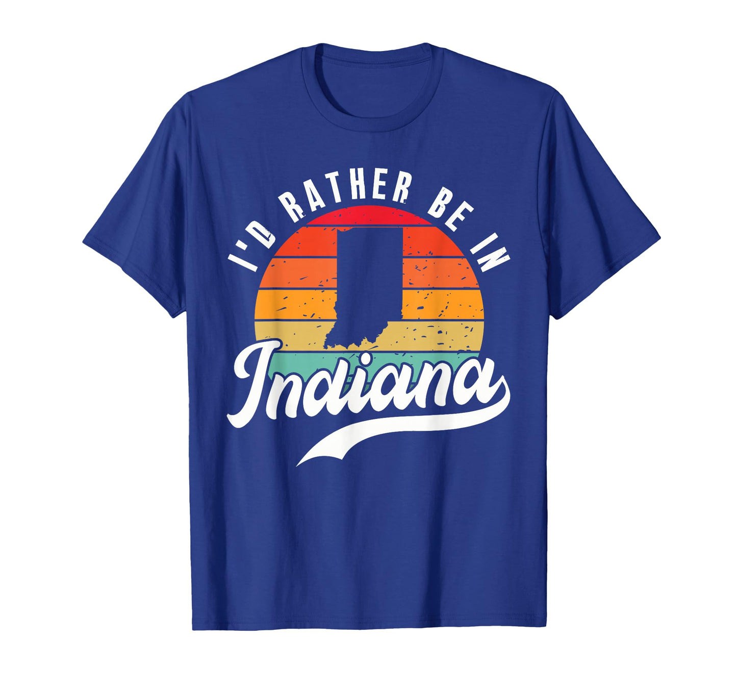 I'd Rather Be In Indiana T-Shirt