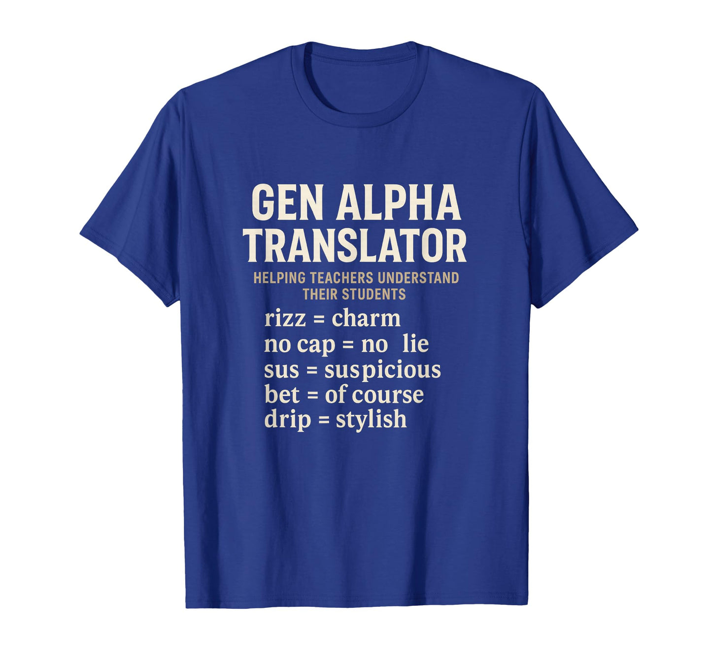 Gen Alpha Translator Slang Interpreter Rizz No Cap Sus Drip T-Shirt