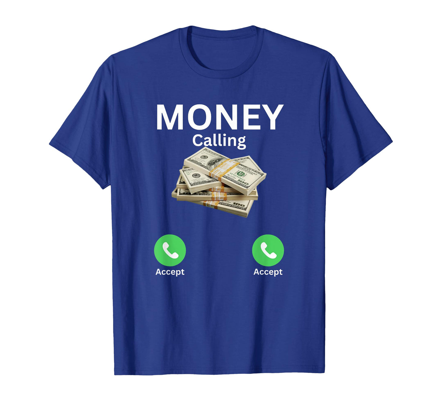 Money Is Calling Cash, accept only, Funny Business money T-Shirt