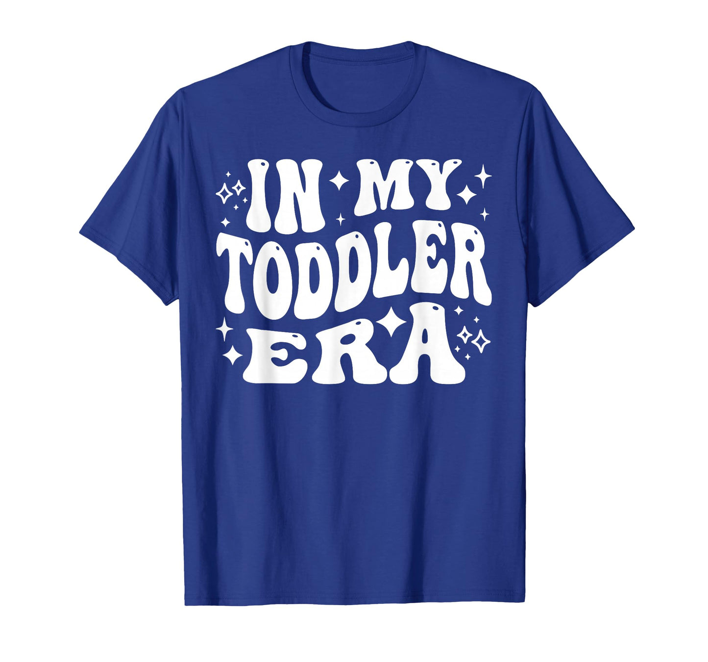 in My Toddler Era, Parent Life, Parenting Humor T-Shirt