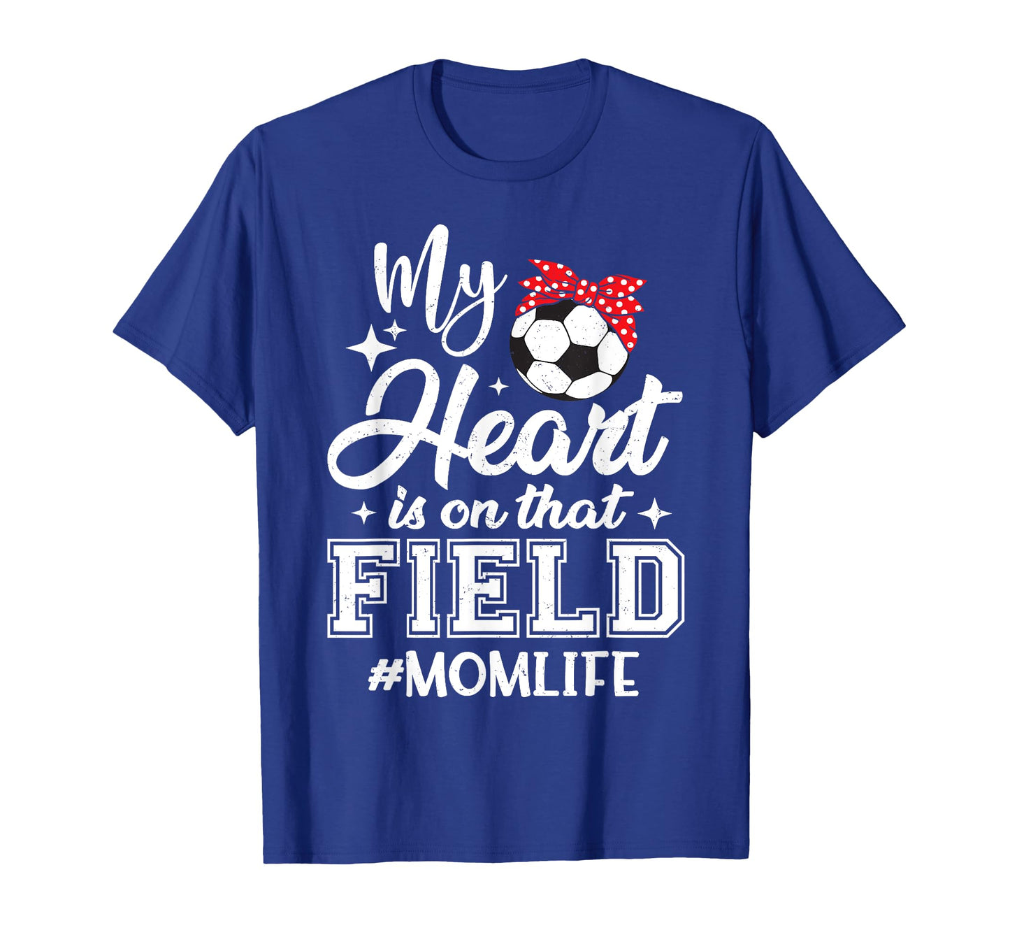 My Heart is On That Field Soccer Mom Mothers Day T-Shirt