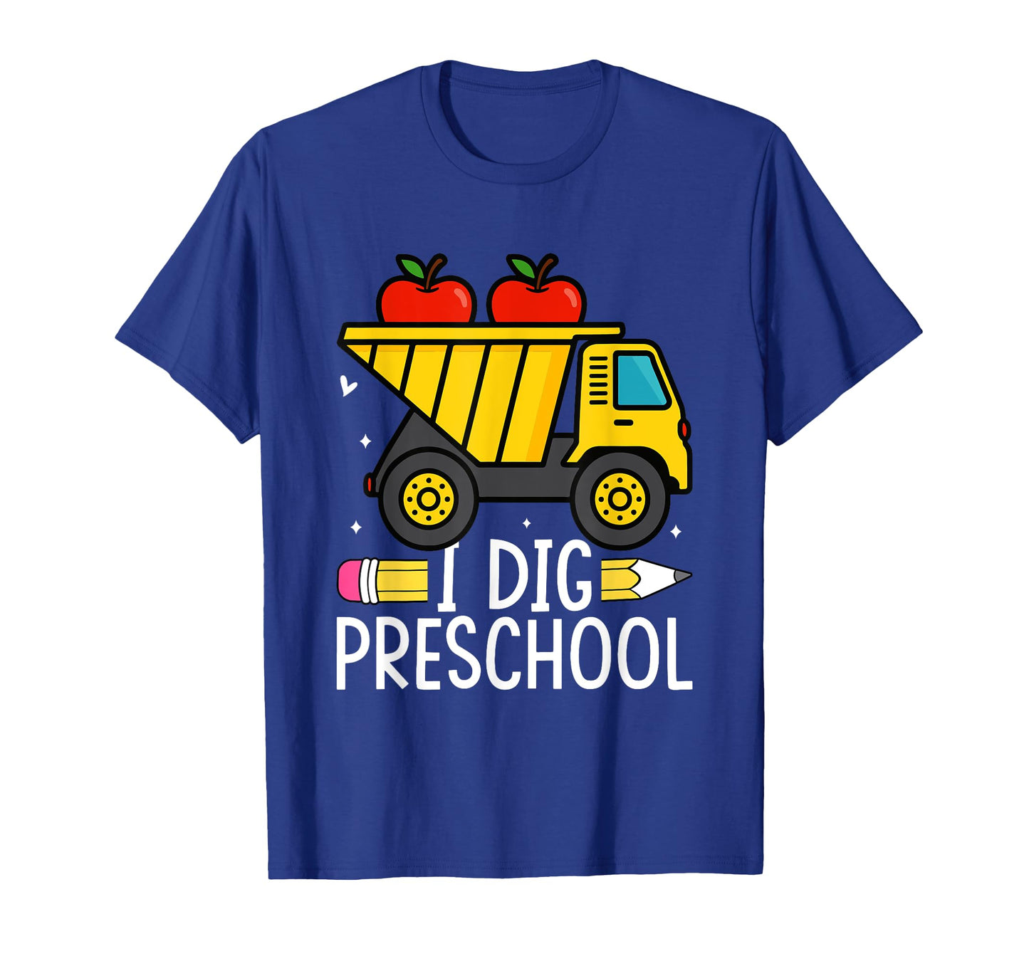 I Dig Preschool Dump Truck Apples Pencil T-Shirt
