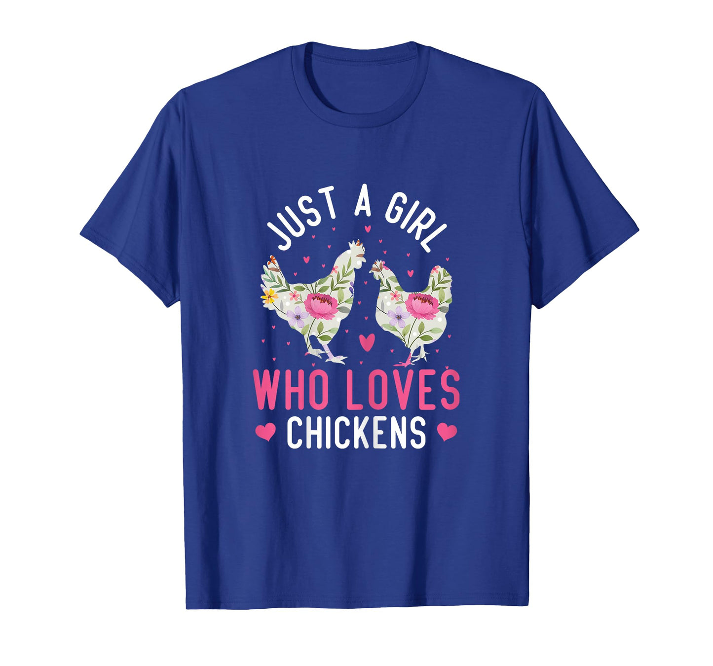 Just A Girl Who Loves Chickens Cute Floral T-Shirt
