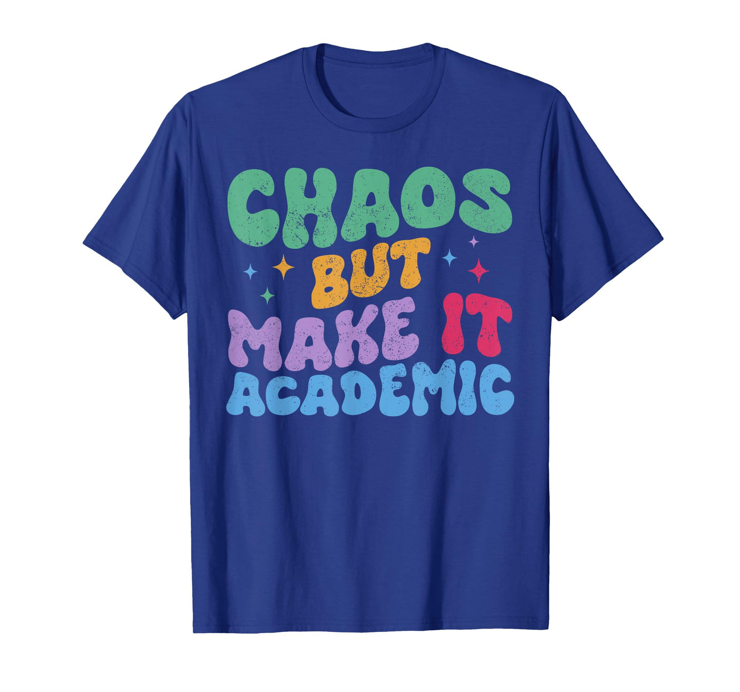 Chaos But Make It Academic Funny Teacher Back To School T-Shirt