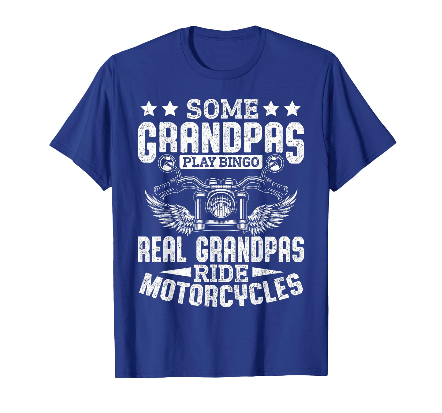 Some Grandpas Play Bingo Real Grandpas Ride Motorcycles T-Shirt