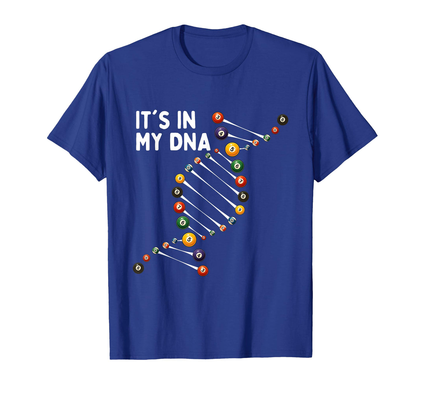 It's in My DNA - 8 Ball Billiard Game Pool Player T-Shirt