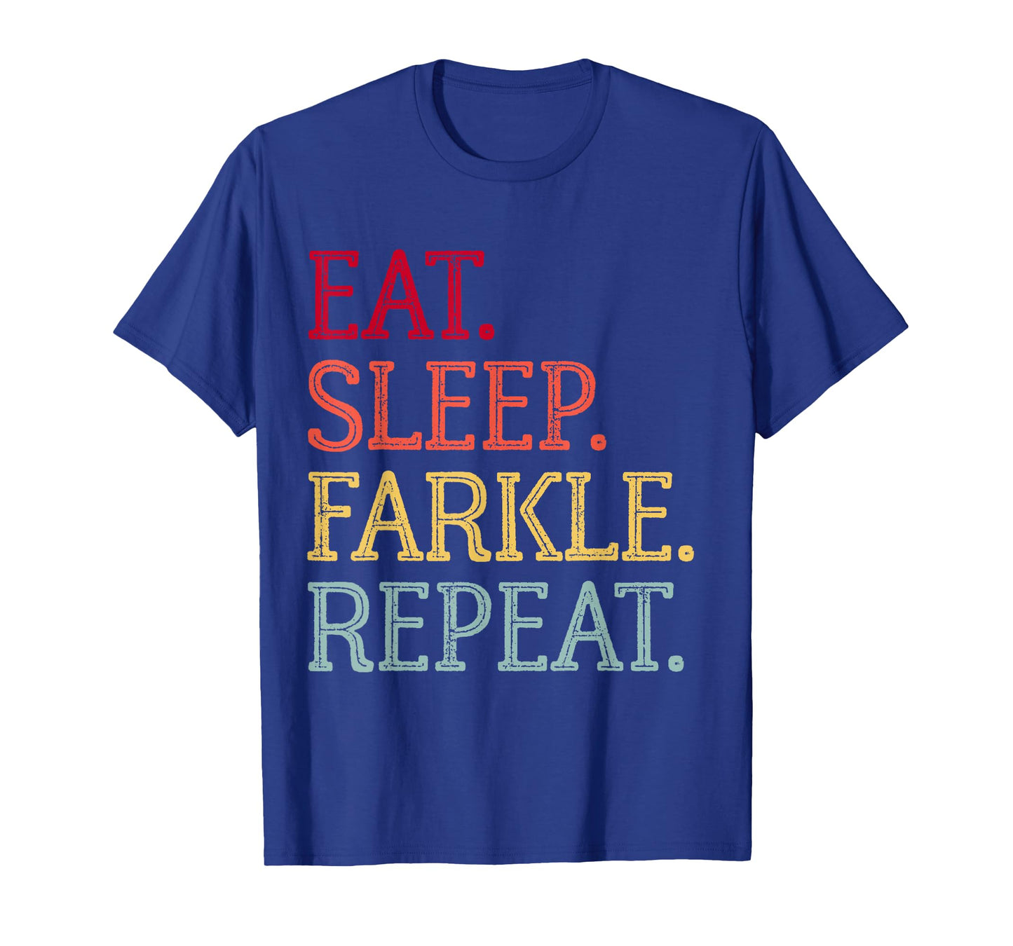 Eat Sleep Farkle Repeat Vintage Farkle Dice Game Mens Womens T-Shirt