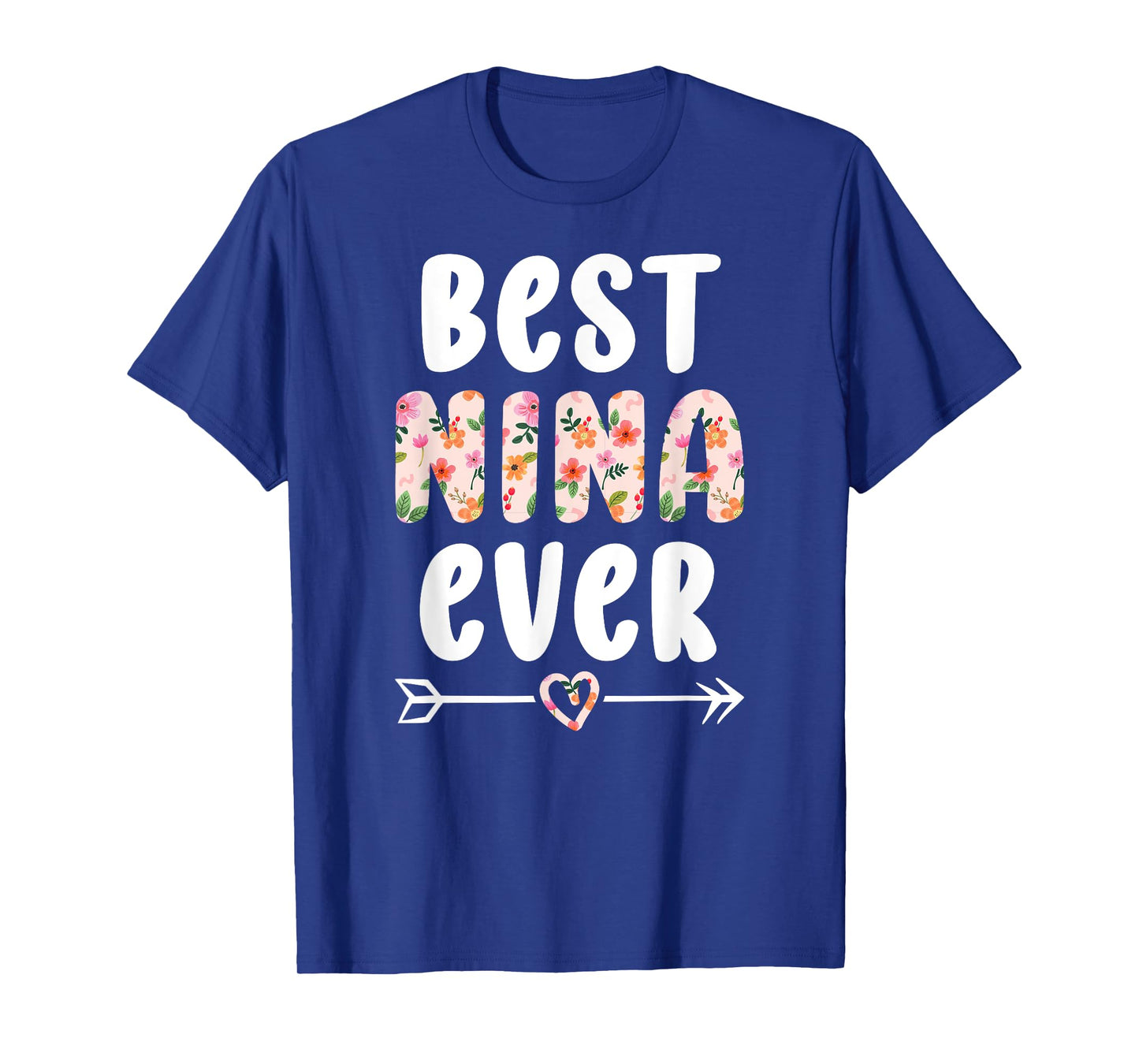 Best Nina Ever Nina Grandma Nina Grandmother T-Shirt