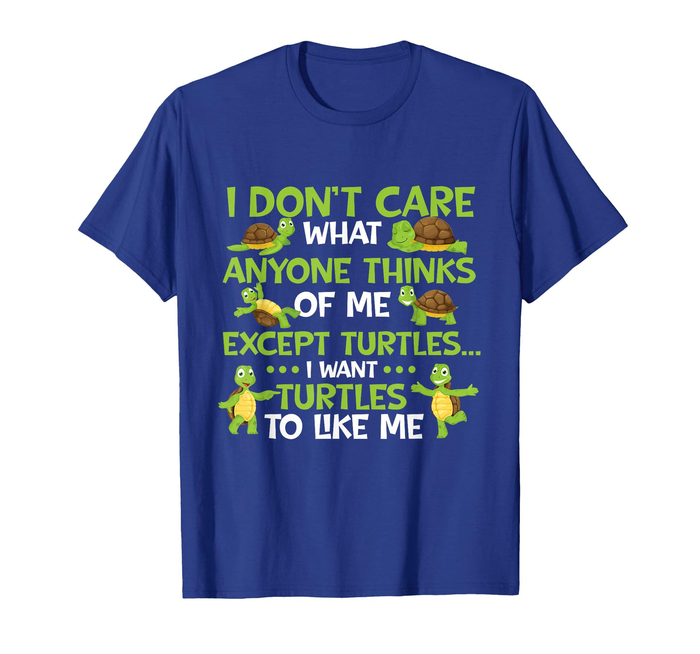 I Don't Care What Anyone Thinks Of Me - Cute Tortoise Beach T-Shirt for Men Women Girls Kids