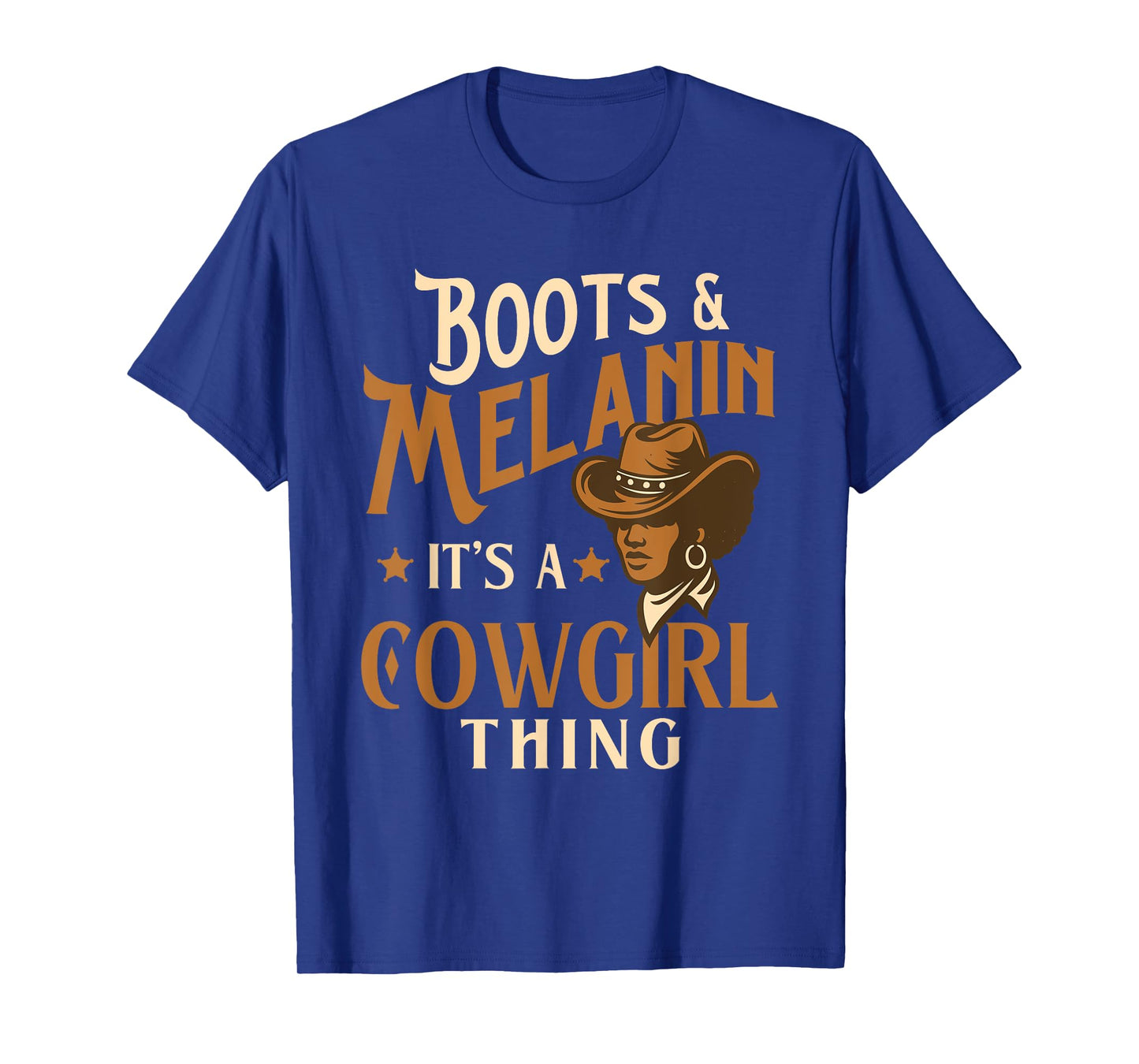 Boots & Melanin It's A Cowgirl Thing - Black Cowgirl Western T-Shirt