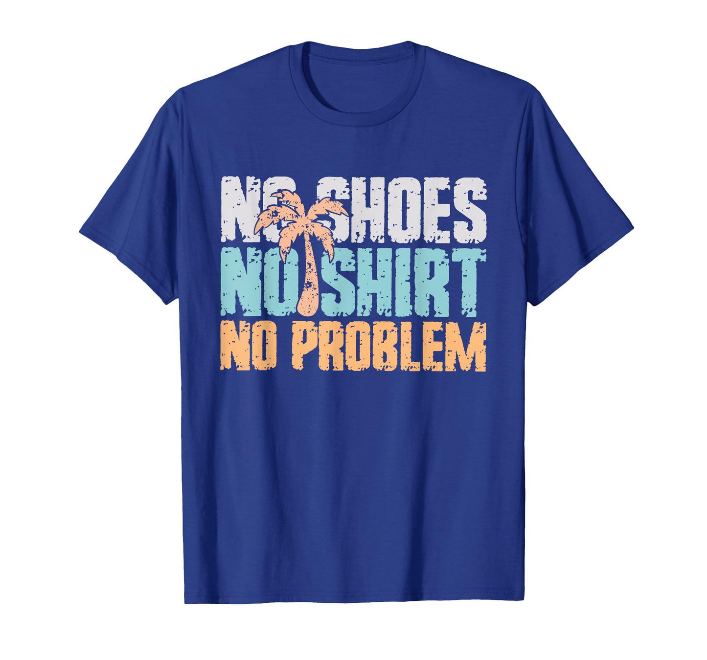 No Shoes No Clothes No Problem Summer Vacation T-Shirt