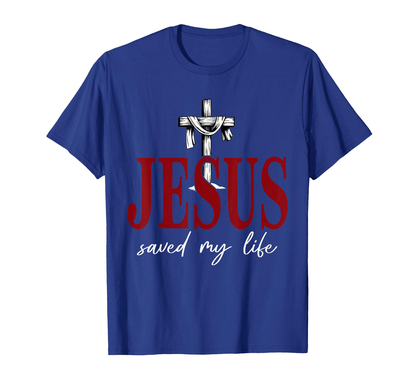 Jesus Saved My Life Cross Faith Christian Religious T-Shirt