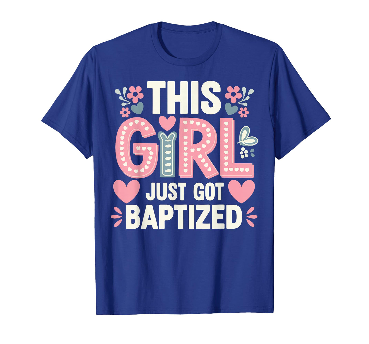 This Girl Just Got Baptized Religious T-Shirt