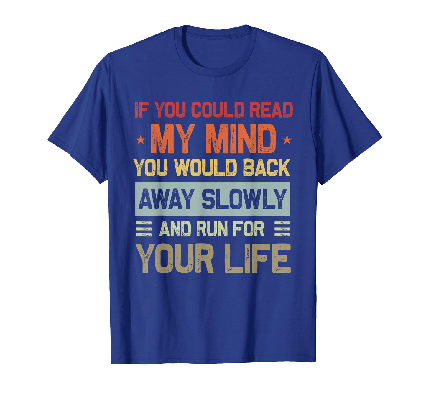 If You Could Read My Mind Funny Sarcastic Saying Men Women T-Shirt