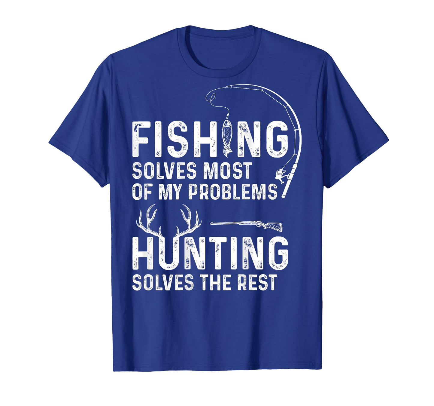 Fishing solves most of my problems ( On Back ) T-Shirt