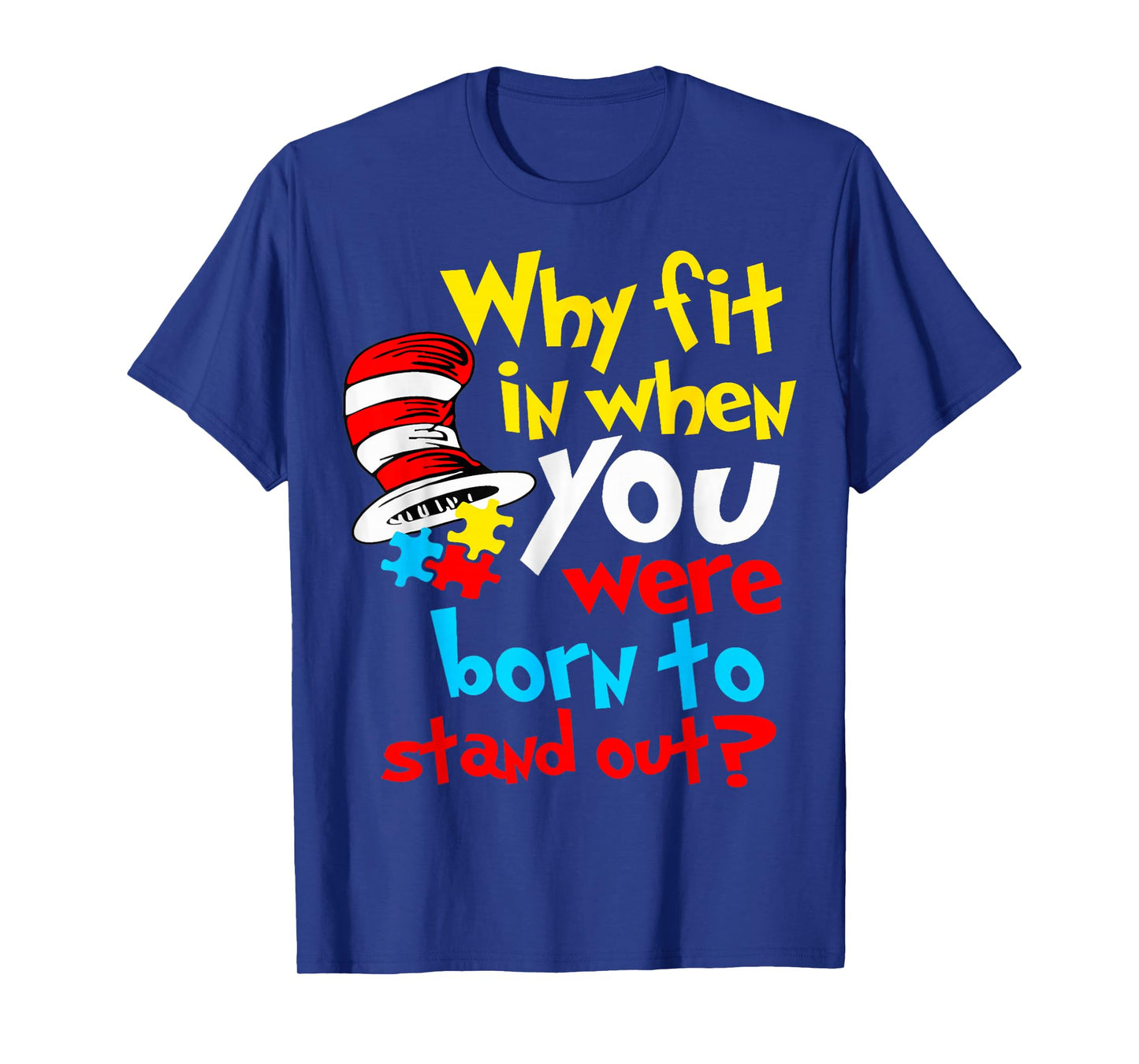 Why Fit in Doctor Teacher Cat in Hat Cool Autism Awareness T-Shirt - T-Shirt | Royal