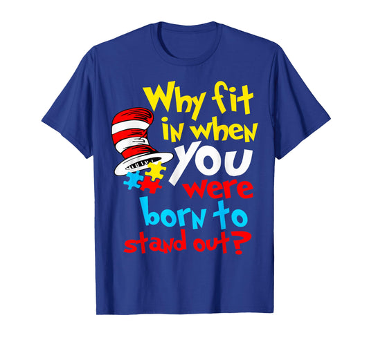 Why Fit in Doctor Teacher Cat in Hat Cool Autism Awareness T-Shirt - T-Shirt | Royal