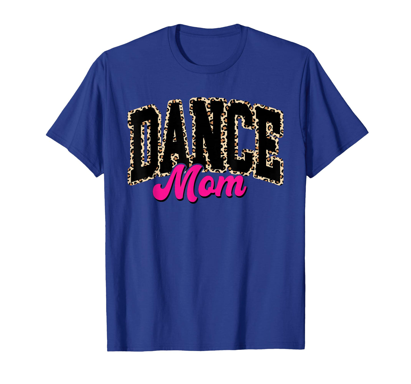 Dance Mom Leopard Dancing Mom Life Girls Women Dancer T-Shirt