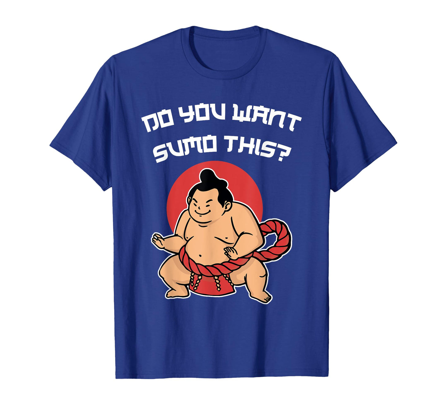 Funny Pun Sumo Wrestling Do You Want Sumo This Japan Art T-Shirt