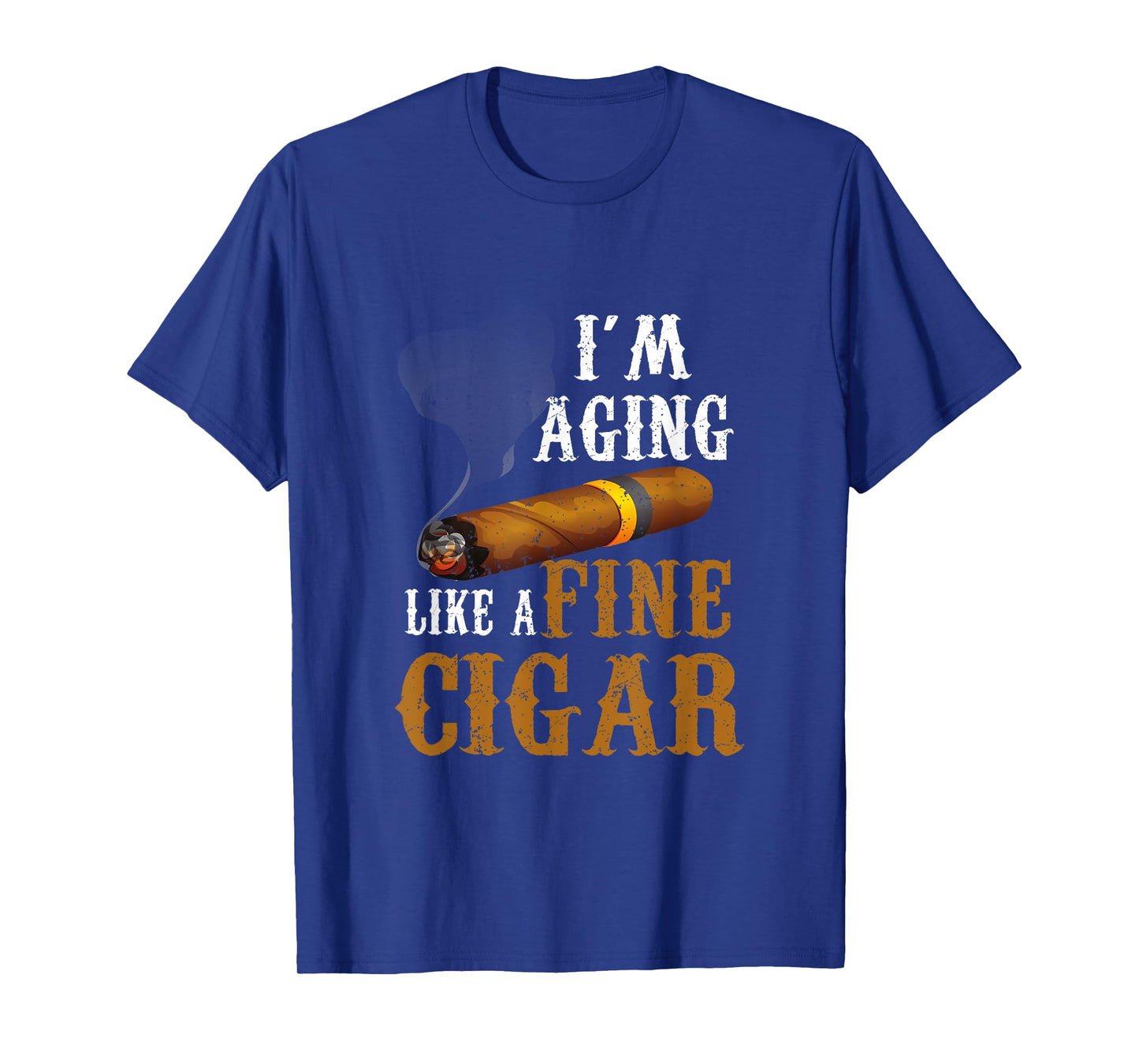 Im Aging Like A Fine Cigar Funny Fathers Day Dad Idea Adult T-Shirt