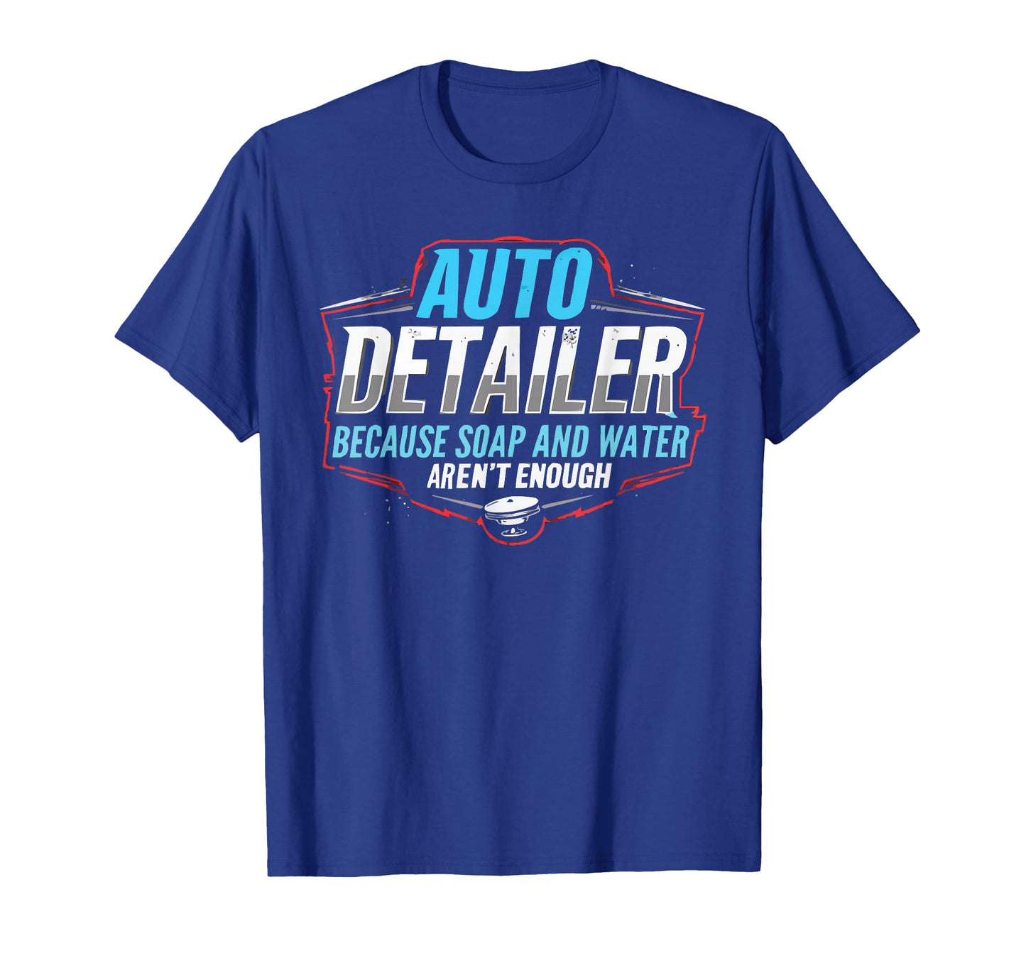 Auto Detailer Vehicle Car Detailer Auto Detailing T-Shirt