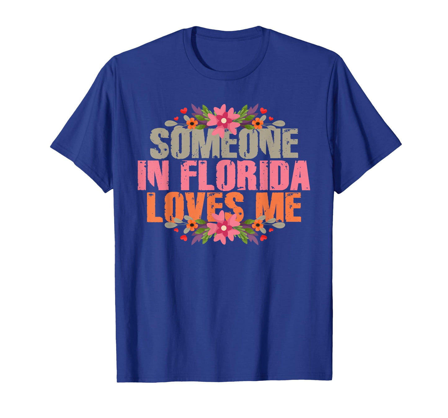 Someone In Florida Loves Me T-Shirt