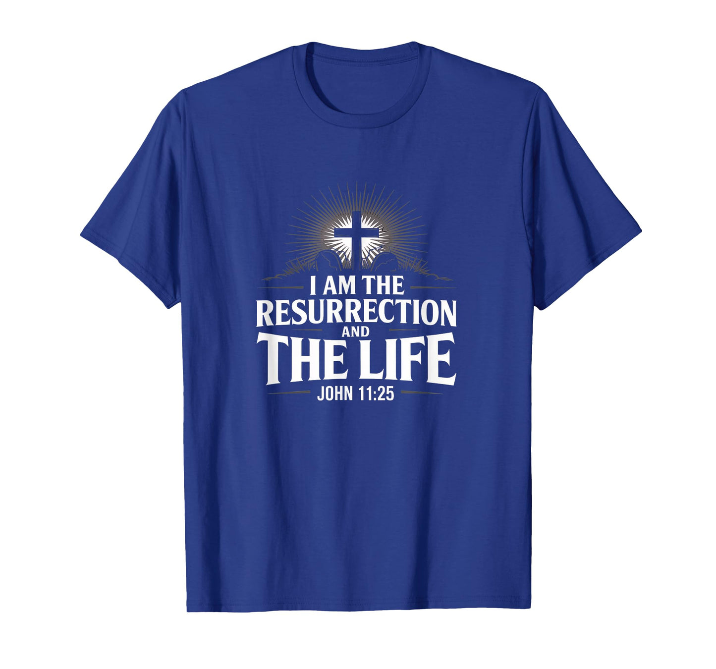 I Am The Resurrection John 11:25 Christian Bible Verse T-Shirt