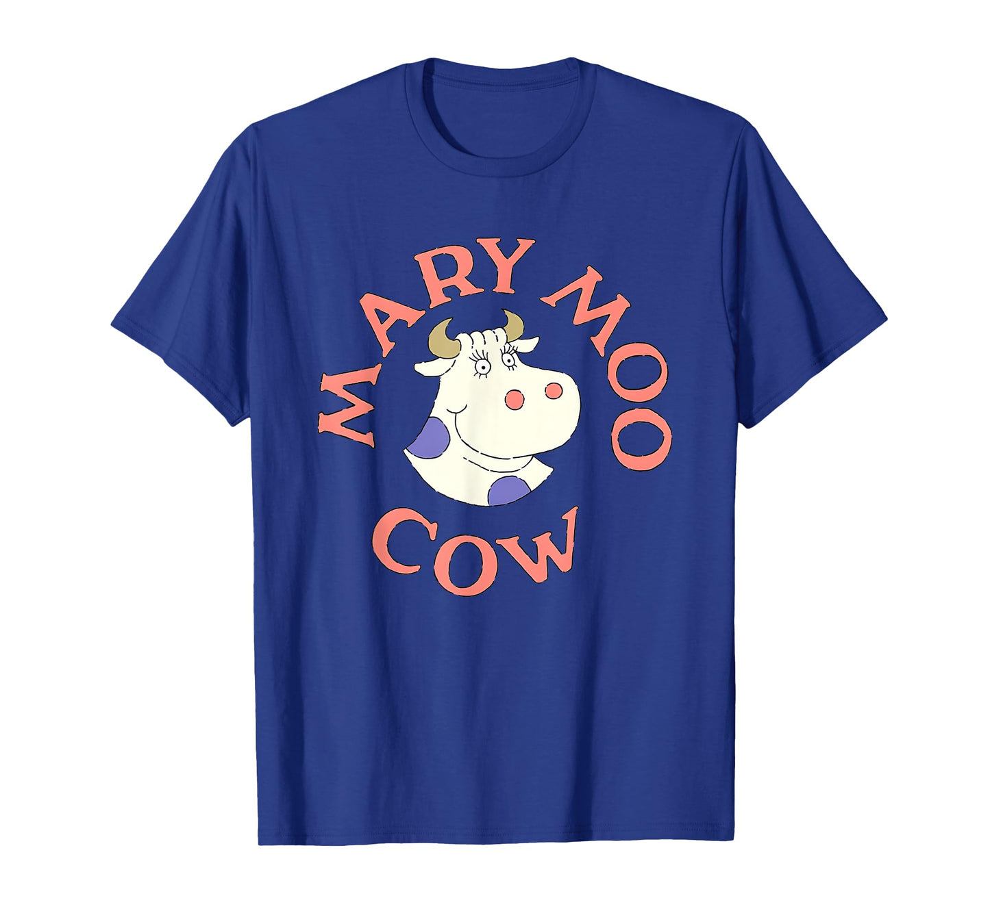 Mary moo cow Funny For Men Women T-Shirt
