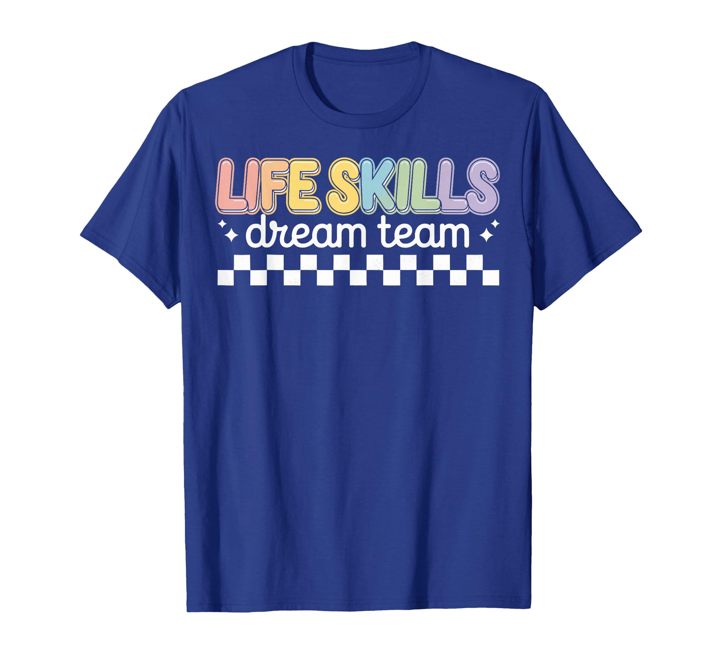 Life Skills Dream Team T-Shirt