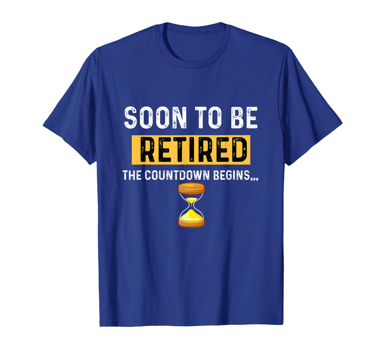 Funny Soon to Be Retired the Countdown Begins for Retirement T-Shirt