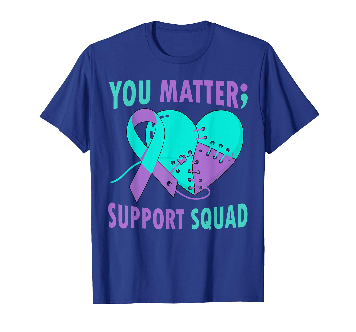Your Life Matters Semicolon Suicide Prevention Awareness T-Shirt