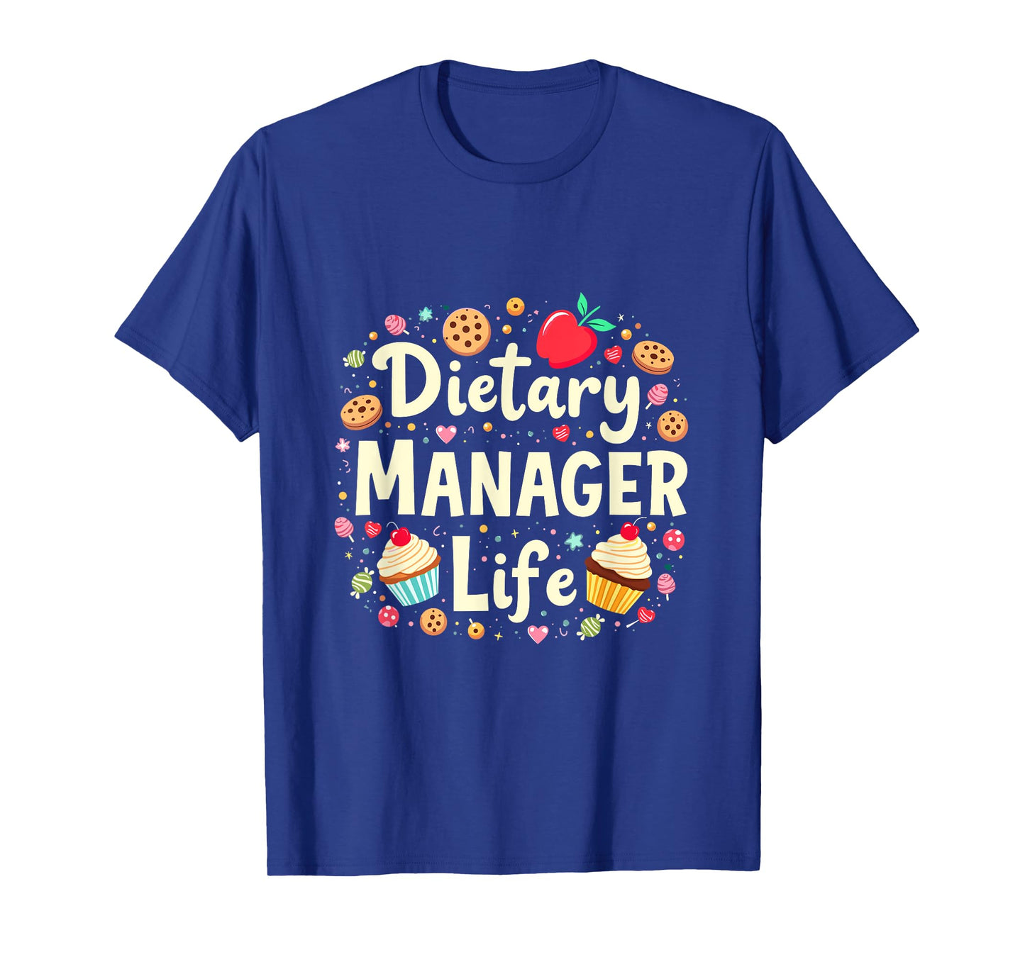 Dietary Manager Dietary Manager Life, Dietitian Assistant T-Shirt
