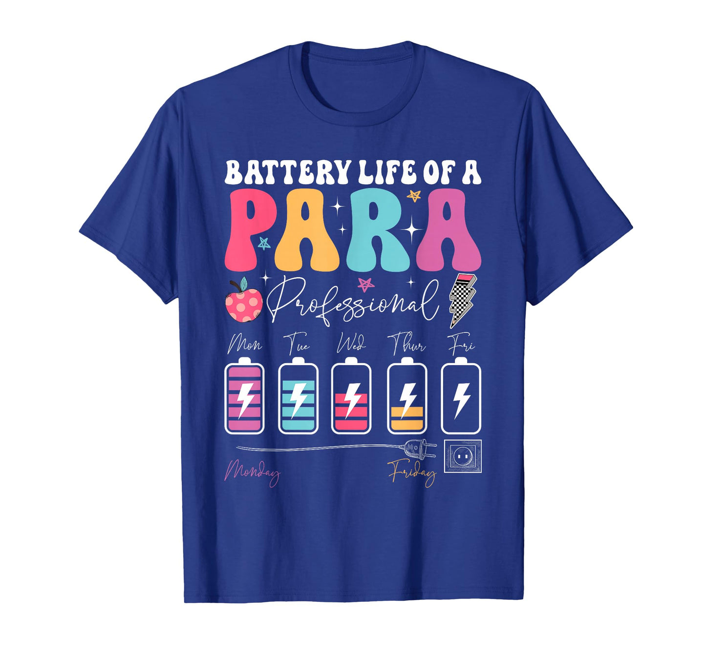 Funny Battery Life Of A Paraprofessional First Day Of School T-Shirt