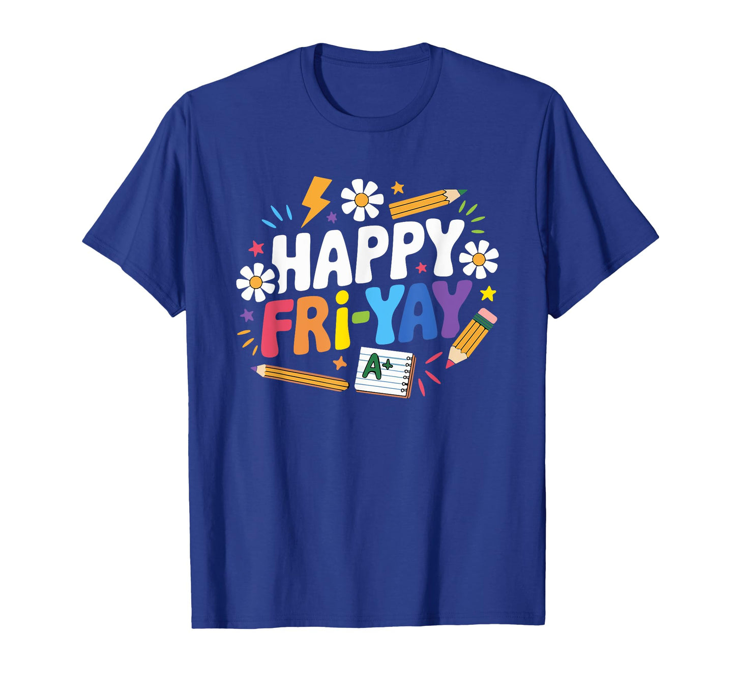 Happy Fri-Yay Funny Teacher Life Weekend Pun Happy Friday T-Shirt