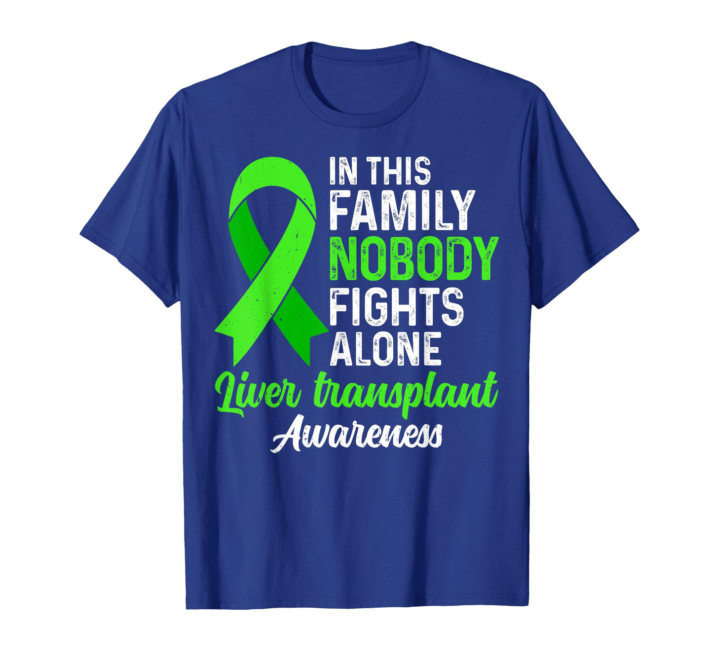 This Family Nobody Fights Alone - Liver Transplant Awareness T-Shirt